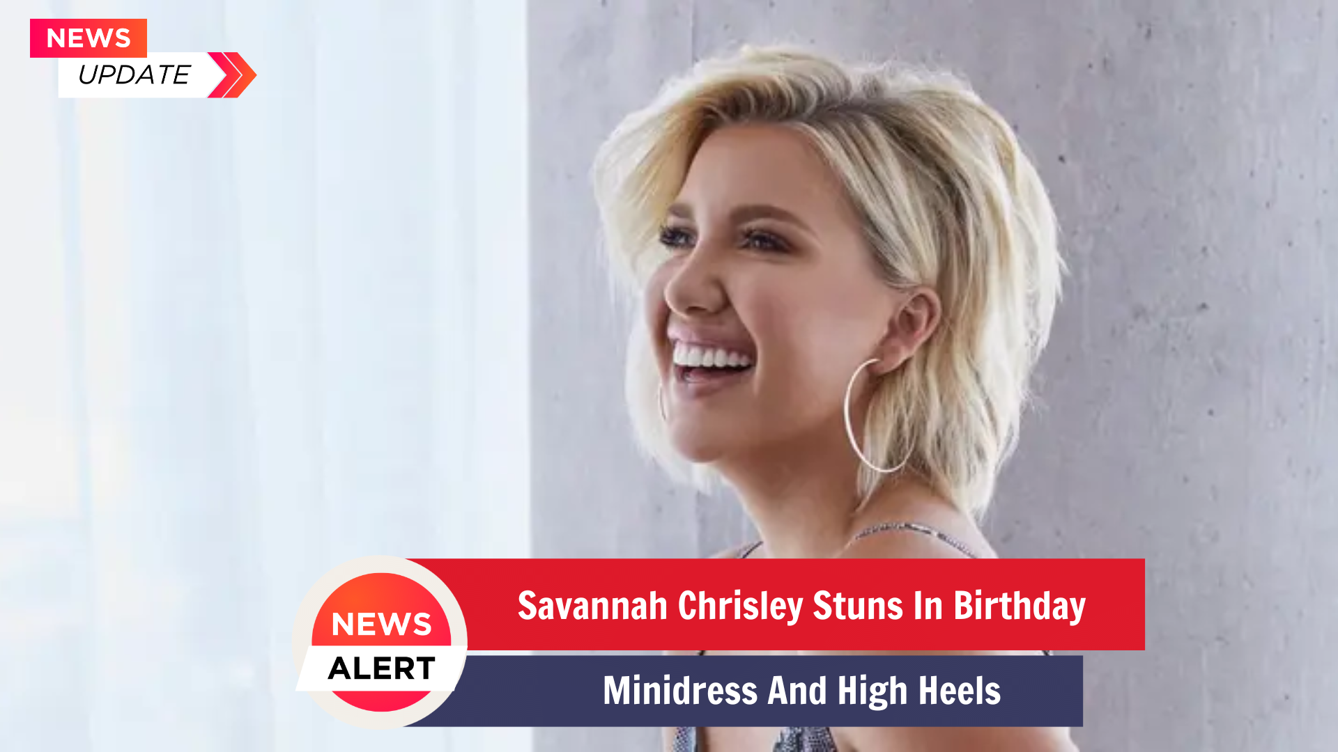 Savannah Chrisley Stuns In Birthday Minidress And High Heels